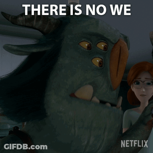 A Netflix Advertisement With A Cartoon Character And The Words There Is No We GIF
