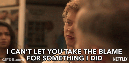 A Netflix Advertisement With A Man Saying " I Can T Let You Take The Blame For Something I Did " GIF