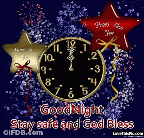 A New Year Greeting Card With A Clock And Fireworks And The Words Goodnight Stay Safe And God Bless GIF