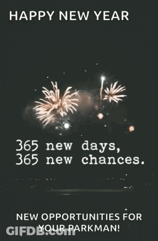 A New Year Greeting Card With Fireworks And The Words Happy New Year 365 New Days 365 New Chances New Opportunities For GIF