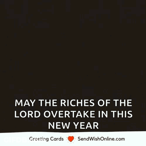A New Year Greeting Card With Fireworks And The Words Happy New Year May The Riches Of The Lord Overtake In This New Yea GIF