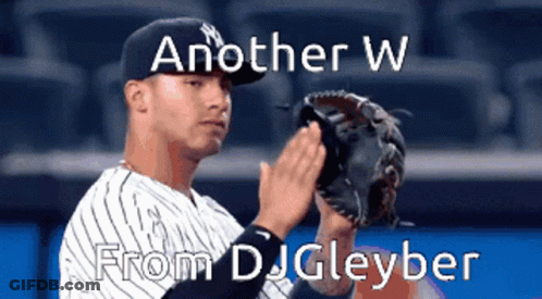 A New York Yankees Baseball Player Holding A Glove With The Words Another W From Dj Gleyber Above Him GIF