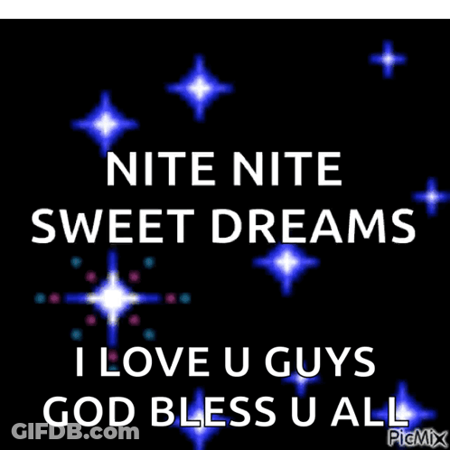 A Night Time Sweet Dreams I Love U Guys God Bless U All GIF