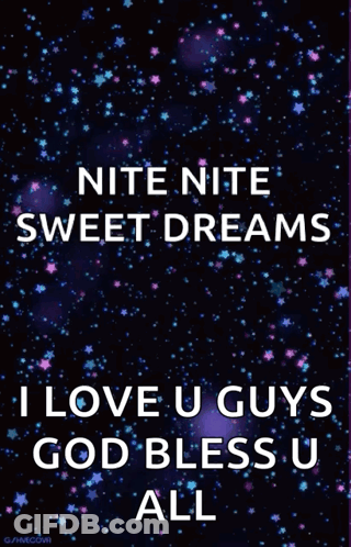 A Night Time Sweet Dreams I Love U Guys God Bless U All GIF