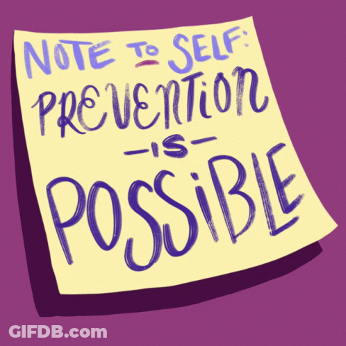 A Note To Self That Says " Note To Self Prevention Is Possible " GIF