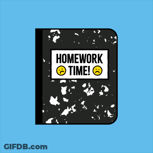 A Notebook With A Sad Face And The Words Homework Time On It GIF