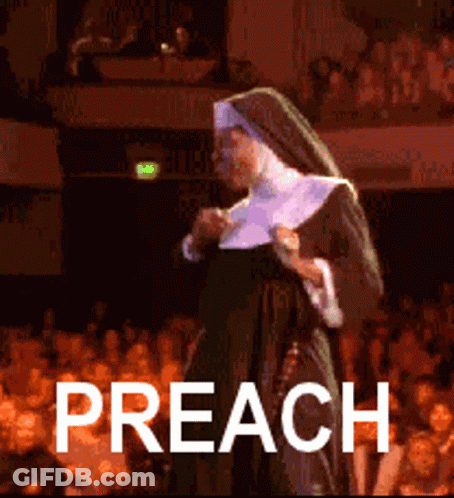 A Nun Is Standing In Front Of A Crowd With The Word Preach Written In White GIF