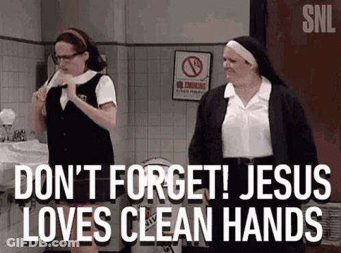 A Nun Is Standing Next To A Girl In A Bathroom And Saying `` Don T Forget ! Jesus Loves Clean Hands '' GIF