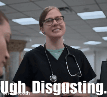 A Nurse With A Stethoscope Around Her Neck And The Words Ugh Disgusting GIF