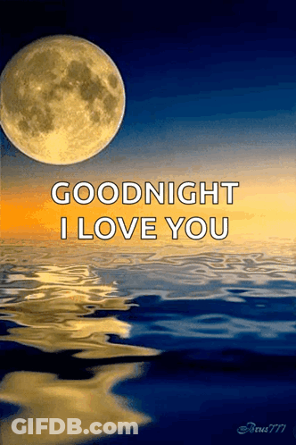 A Painting Of A Full Moon Over A Body Of Water With The Words Goodnight I Love You GIF