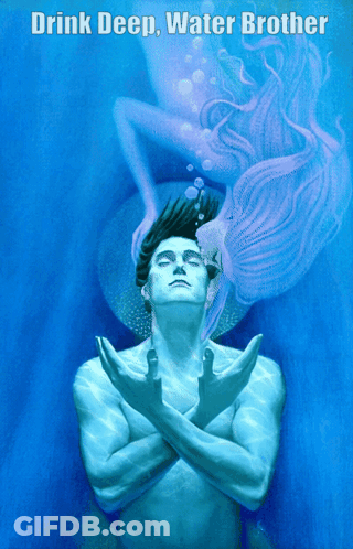 A Painting Of A Man In The Water With The Words Drink Deep Water Brother Below Him GIF