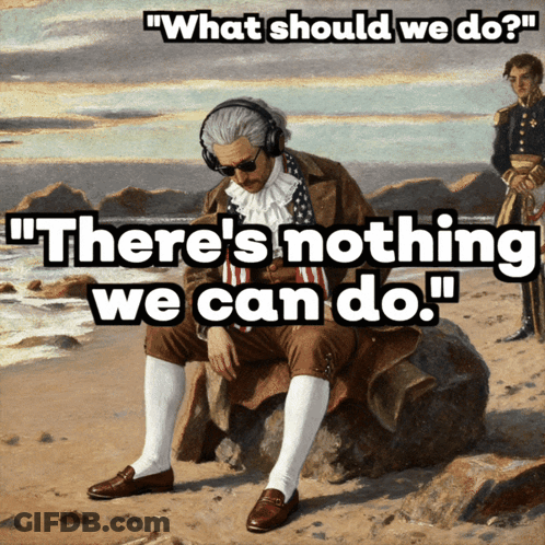 Man Sitting On Rock Saying There's Nothing We Can Do GIF