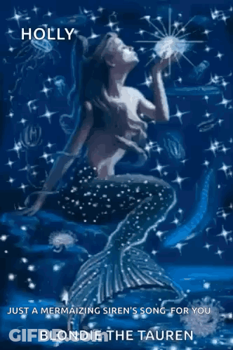 A Painting Of A Mermaid With The Words Holly Just A Mermaid 'S Song For You Blondie The Tauren GIF