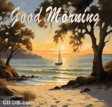 A Painting Of A Sailboat In The Ocean With The Words " Good Morning " On The Bottom GIF