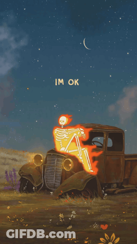 A Painting Of A Skeleton Sitting In A Truck With The Words I 'M Ok Below It GIF
