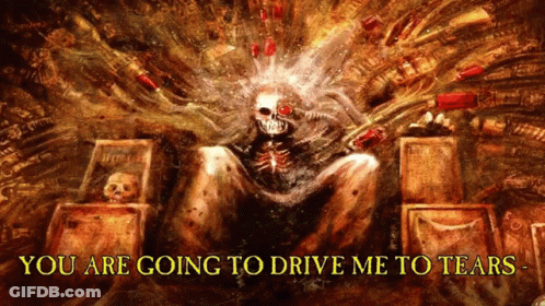 A Painting Of A Skeleton With The Words " You Are Going To Drive Me To Tears " Below It GIF