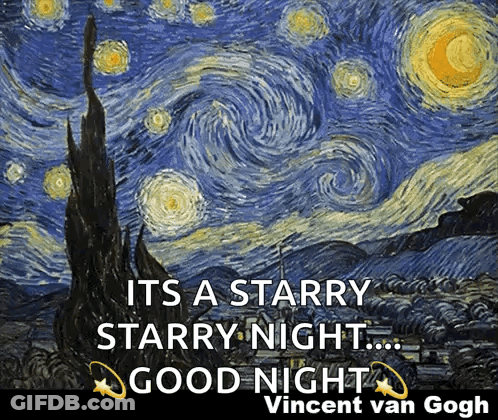 A Painting Of A Starry Night With The Words " It 'S A Starry Starry Night Good Night " GIF