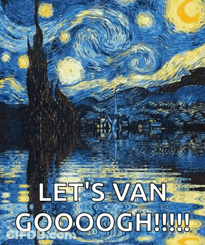 A Painting Of A Starry Night With The Words Let 'S Van Goooogh GIF