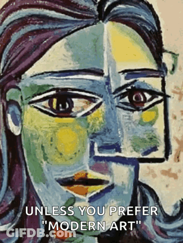 A Painting Of A Woman 'S Face With The Words " Unless You Prefer Modern Art " GIF