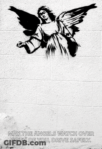A Painting Of An Angel On A Brick Wall With The Words May The Angels Watch Over Both Of You Drive Safely Below It GIF