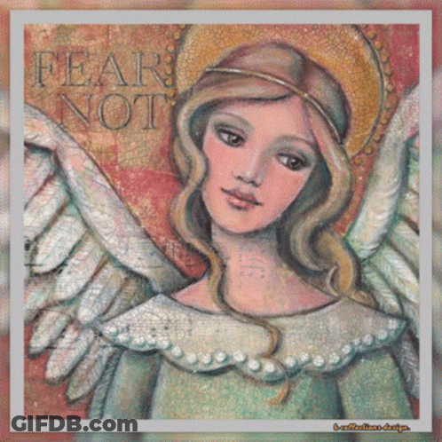 A Painting Of An Angel With The Words Fear Not GIF