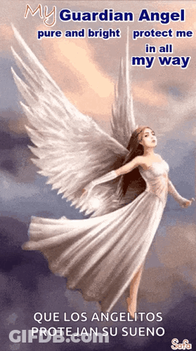 A Painting Of An Angel With The Words " My Guardian Angel Pure And Bright Protect Me In All My Way " On The Bottom GIF
