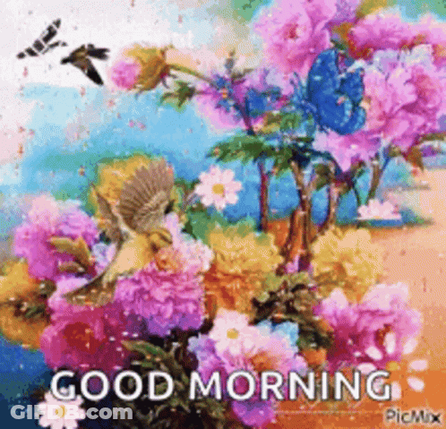 A Painting Of Flowers And Birds With The Words `` Good Morning '' GIF