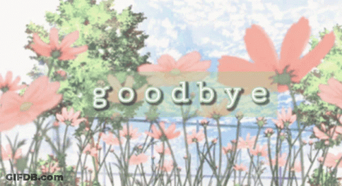 A Painting Of Flowers With The Words Goodbye Written In White Letters GIF