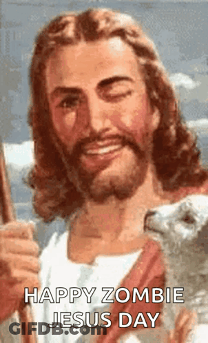A Painting Of Jesus Holding A Sheep With The Words Happy Zombie Jesus Day Written Below Him GIF