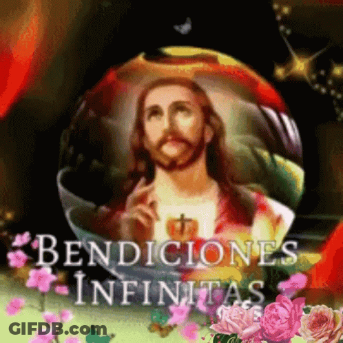 A Painting Of Jesus With The Words Bendiciones Infinitas In The Background GIF
