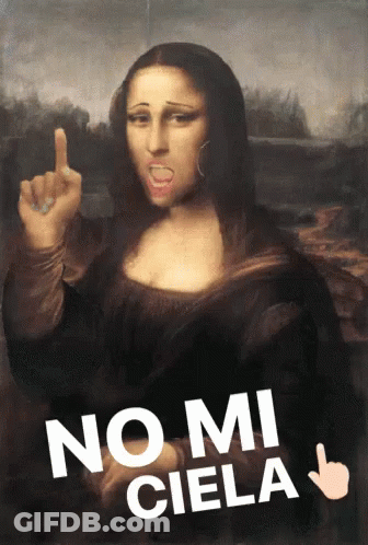 A Painting Of Mona Lisa With The Words " No Mi Ciela " On The Bottom GIF