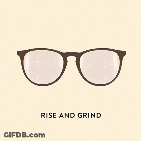 A Pair Of Sunglasses With The Words Rise And Grind Written Below Them GIF