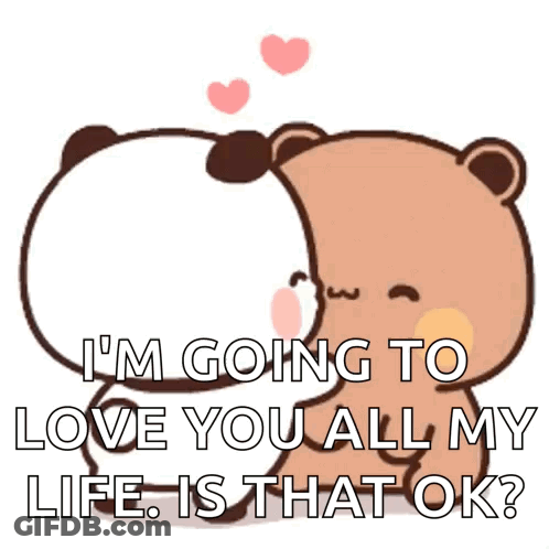 A Panda Bear And A Brown Bear Are Hugging Each Other And Saying I 'M Going To Love You All My Life GIF