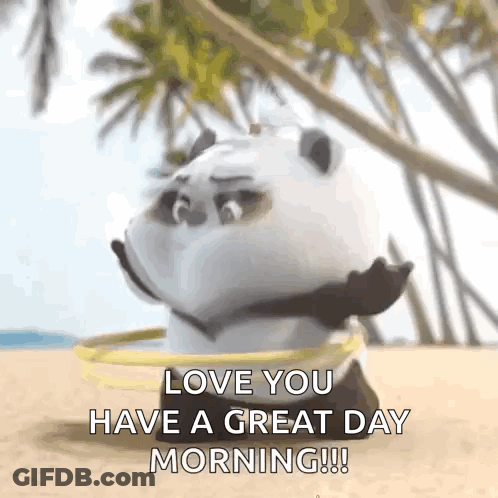 A Panda Bear Is Holding A Hula Hoop On The Beach And Says `` Love You Have A Great Day Morning '' . GIF
