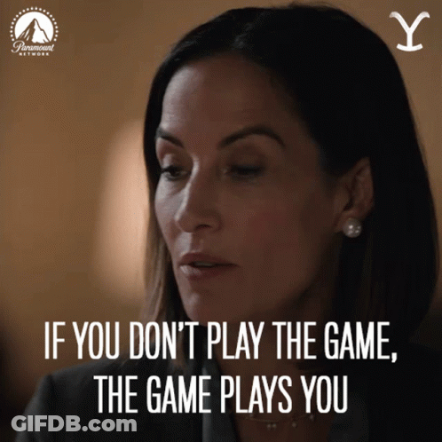 A Paramount Network Ad Shows A Woman Saying If You Don T Play The Game The Game Plays You GIF