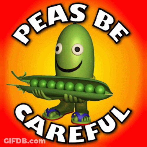 A Peas Be Careful Sign With A Cartoon Character GIF
