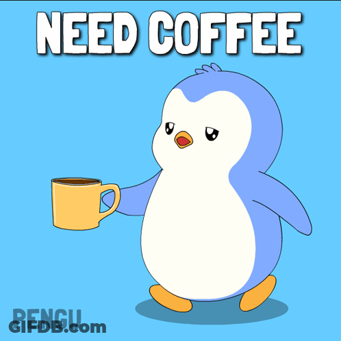 A Penguin Holding A Cup Of Coffee With The Words Need Coffee Written Above It GIF