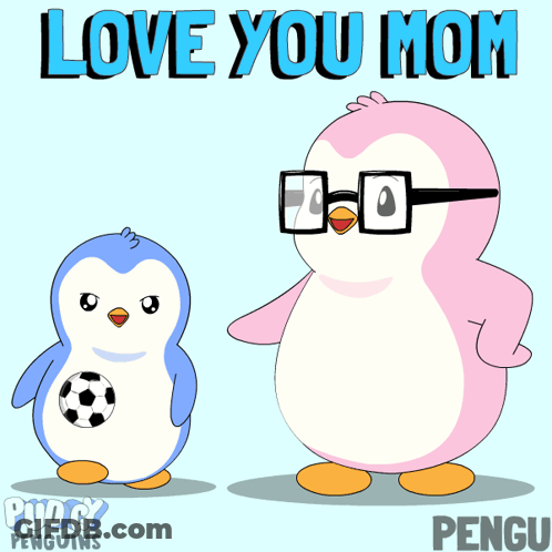 A Penguin Holding A Soccer Ball Next To A Penguin With Glasses And The Words Love You Mom GIF