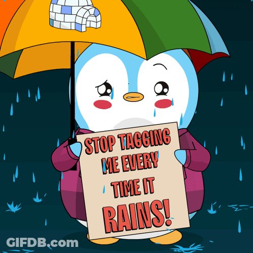 A Penguin Holding An Umbrella Holds A Sign That Says Stop Tagging Me Every Time It Rains GIF