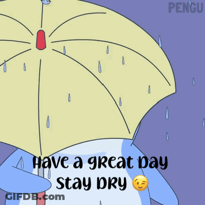 A Penguin Holding An Umbrella In The Rain With The Words " Have A Great Day Stay Dry " GIF
