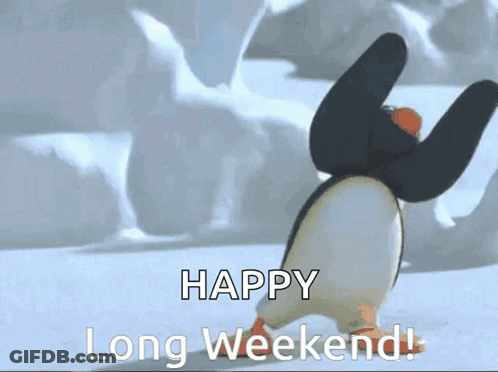 A Penguin Is Dancing In The Snow With The Words Happy Long Weekend GIF