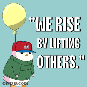 A Penguin Is Holding A Balloon With The Words " We Rise By Lifting Others " GIF