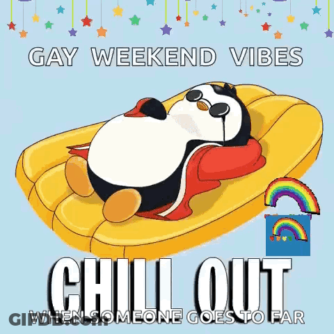 A Penguin Is Laying On A Raft With The Words Chill Out When Someone Goes To Far GIF