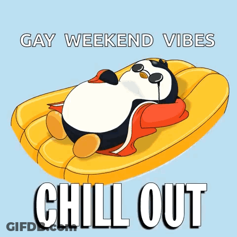A Penguin Is Laying On A Raft With The Words Gay Weekend Vibes Chill Out GIF