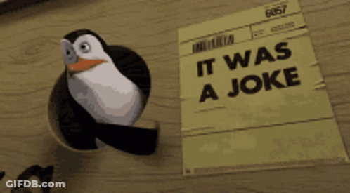 A Penguin Is Sticking Its Head Out Of A Hole Next To A Note That Says It Was A Joke GIF