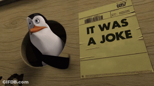 A Penguin Is Sticking Out Of A Hole Next To A Piece Of Paper That Says It Was A Joke GIF
