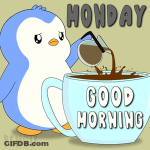 A Penguin Pouring Coffee Into A Cup With The Words Monday Good Morning GIF