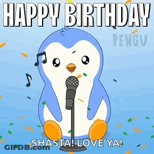 A Penguin Singing Into A Microphone With The Words Happy Birthday Shasta Love Ya ! GIF