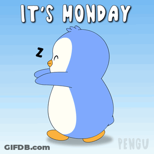 A Penguin Sleeping With The Words " It 'S Monday " Written Above It GIF