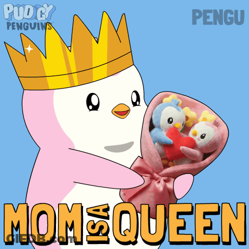 A Penguin Wearing A Crown Is Holding A Bouquet Of Stuffed Penguins And Says " Mom & Queen " Below It GIF